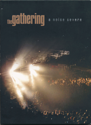 The Gathering : A Noise Severe (DVD)